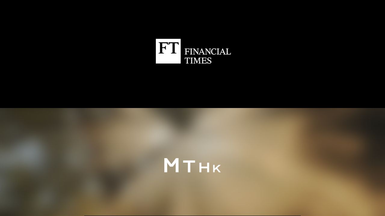 FINANCIAL TIMES + MTHK